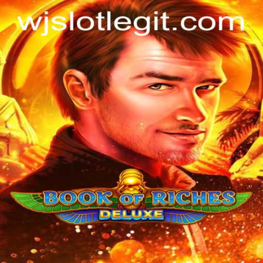 Discover the Thrilling World of Book of Riches Deluxe and WJslot